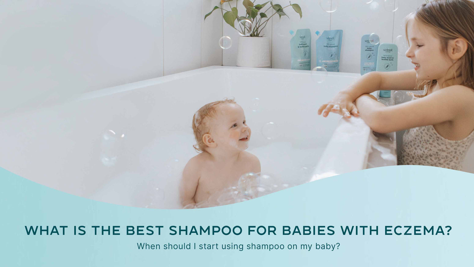 What Is the Best Shampoo for Babies with Eczema? When Should I Start Using Shampoo on My Baby?